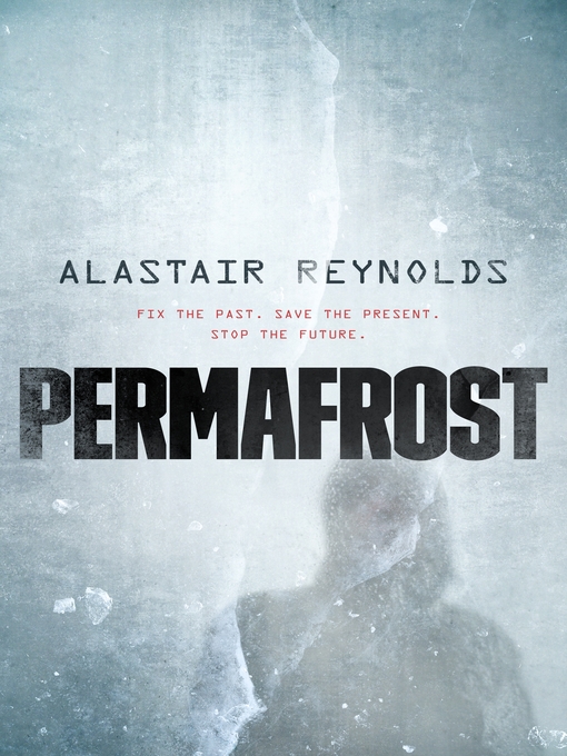 Title details for Permafrost by Alastair Reynolds - Wait list